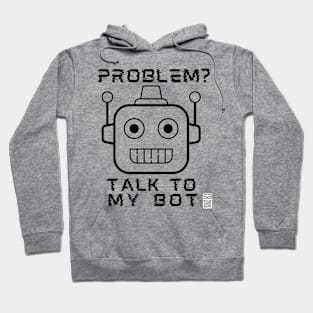 Talk to my Bot Hoodie